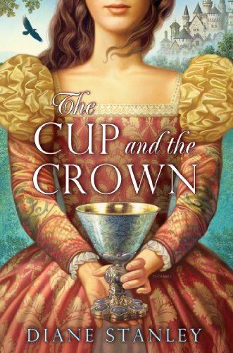 The Cup and the Crown by Diane Stanley
