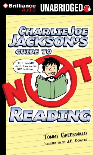 Charlie Joe Jackson's Guide to Not Reading by Tommy Greenwald
