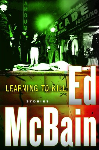 Learning to Kill: Stories by Ed McBain