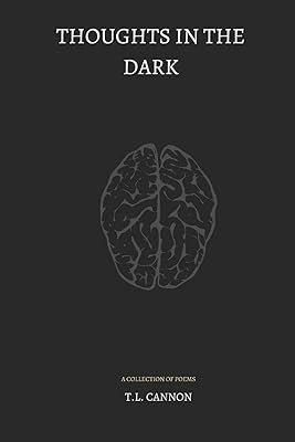 Thoughts in the Dark: A Collection of Poems