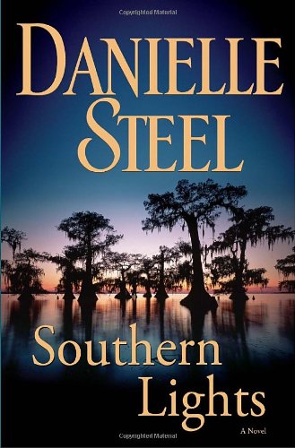 Southern Lights: A Novel by Danielle Steel