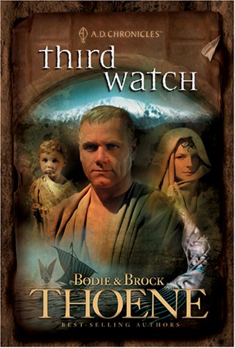 Third Watch (A. D. Chronicles, Book 3) by Bodie Thoene