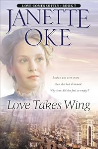 Love Takes Wing (Love Comes Softly Book #7)