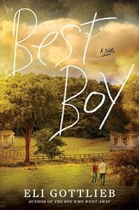 Best boy : a novel by Eli Gottlieb