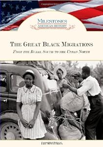 The Great Black Migrations: From the Rural South to the Urban North