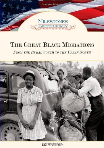 The Great Black Migrations: From the Rural South to the Urban North by Liz Sonneborn