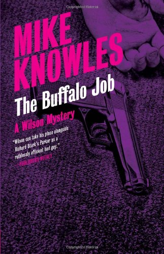 The Buffalo Job: A Wilson Mystery by Mike Knowles
