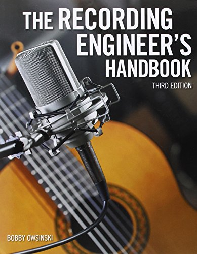 The Recording Engineer's Handbook by Bobby Owsinski