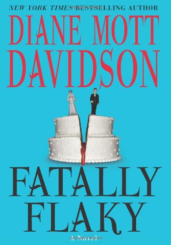 Fatally Flaky: A Novel by Diane Mott Davidson