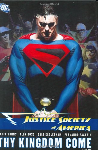 Justice Society of America Vol. 2: Thy Kingdom Come, Part 1 by Geoff Johns
