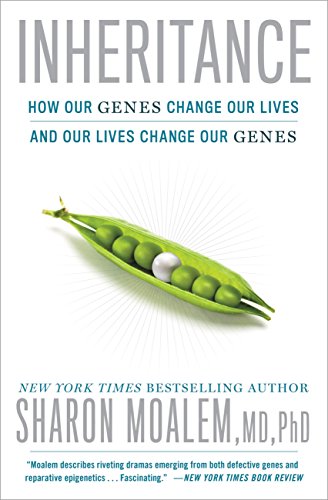Inheritance: How Our Genes Change Our Lives--and Our Lives Change Our Genes by Sharon Moalem MD PhD