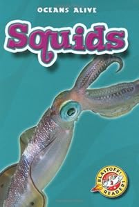 Squids (Blastoff! Readers: Ocean Alive) (Blastoff! Readers: Oceans Alive)