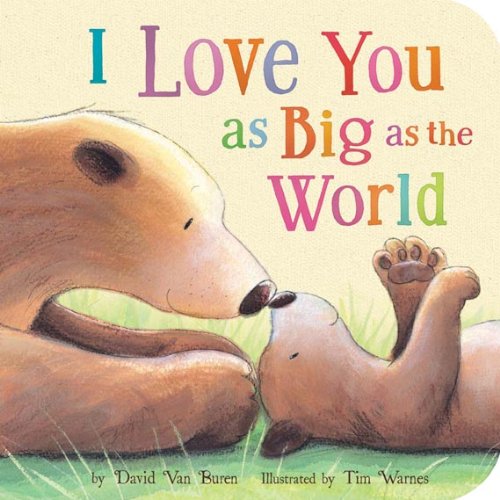 I Love You As Big As the World by David Van Buren