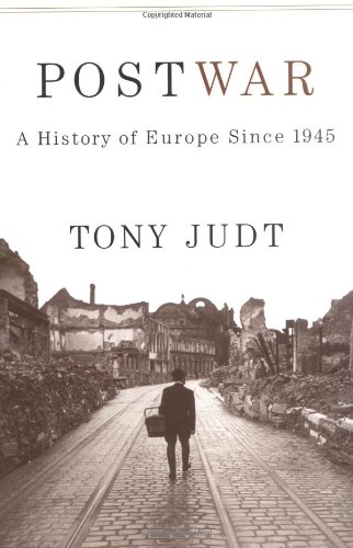 Postwar: A History of Europe Since 1945 by Tony Judt