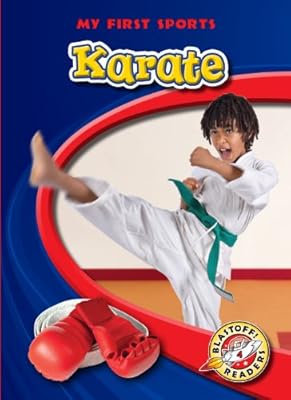 Karate (Blastoff! Readers: My First Sports) (Blastoff! Readers: My First Sports: Level 4)