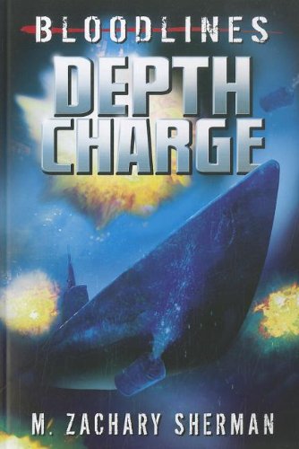 Depth Charge by M. Zachary Sherman