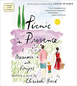 Picnic in Provence: A Memoir With Recipes: Library Edition