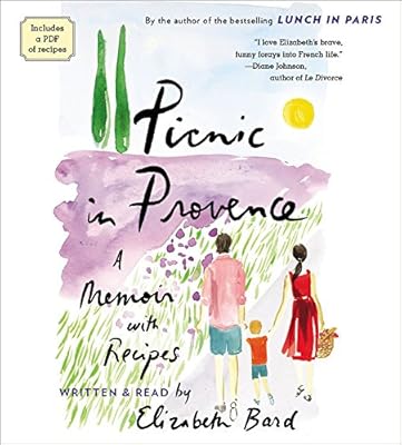 Picnic in Provence: A Memoir with Recipes
