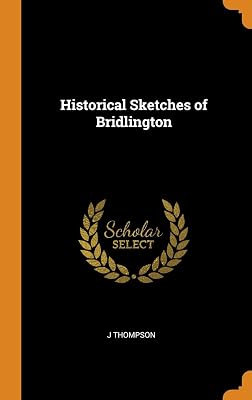 Historical Sketches of Bridlington