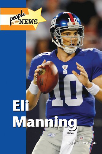 Eli Manning by John F. Wukovits