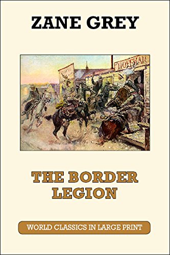 The Border Legion by Zane Grey
