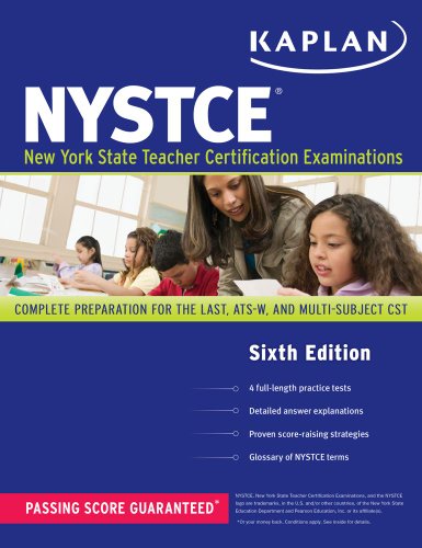 Kaplan NYSTCE: Complete Preparation for the LAST, ATS-W, and Multi-Subject CST by Kaplan