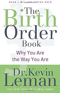 The Birth Order Book: Why You Are the Way You Are