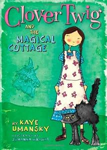 Clover Twig and the Magical Cottage