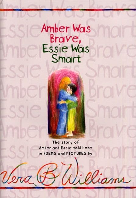 Amber Was Brave, Essie Was Smart by Vera B Williams