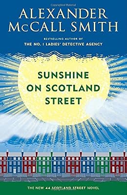Sunshine on Scotland Street: A 44 Scotland Street Novel