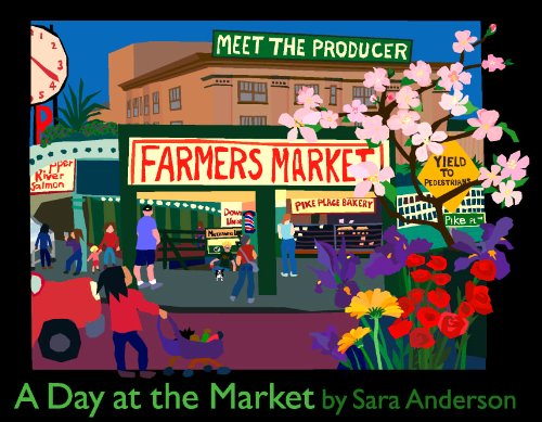 A Day at the Market by Sara Anderson