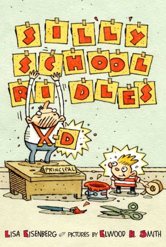 Silly School Riddles by Lisa Eisenberg