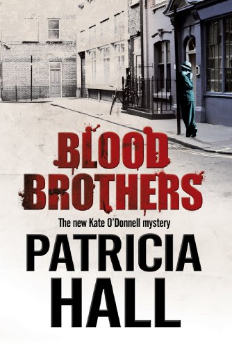 Blood Brothers: A British mystery set in London of the swinging 1960s by Patricia Hall