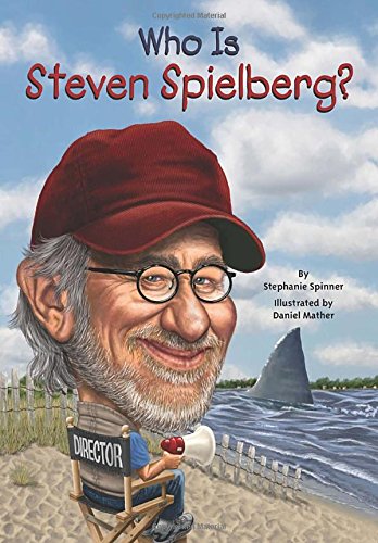 Who Is Steven Spielberg? by Stephanie Spinner