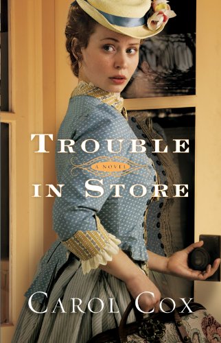 Trouble in Store: A Novel by Carol Cox