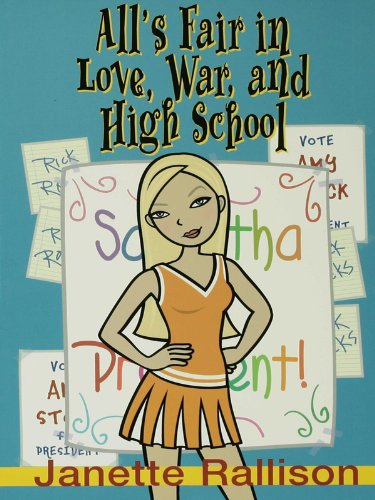 All's Fair in Love, War and High School by Janette Rallison