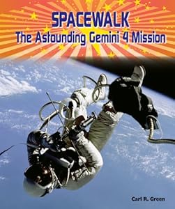 Spacewalk : the astounding Gemini 4 mission