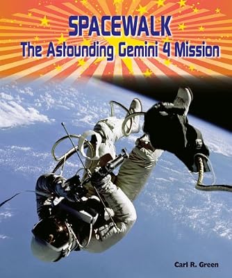 Spacewalk : the astounding Gemini 4 mission