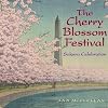 The Cherry Blossom Festival: Sakura Celebration Reprint Edition by McClellan, Ann (2013)