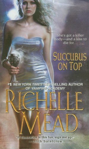 Succubus On Top by Richelle Mead