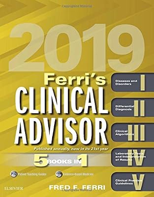 Ferri's Clinical Advisor 2019: 5 Books in 1