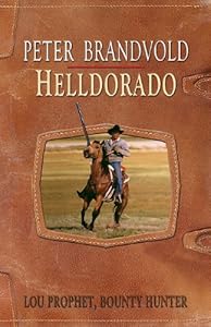 Helldorado (Lou Prophet, Bounty Hunter)