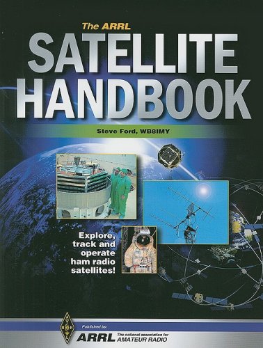 The Arrl Satellite Handbook by Steve Ford