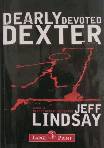 Dearly Devoted Dexter by Jeff Lindsay