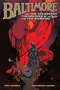 Baltimore, or The Steadfast Tin Soldier &amp; the Vampire