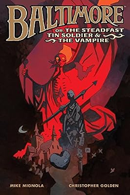 Baltimore, or The Steadfast Tin Soldier &amp; the Vampire