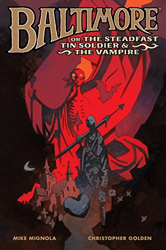 Baltimore, or The Steadfast Tin Soldier &amp; the Vampire by Christopher Golden