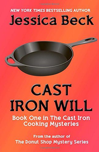 Cast Iron Will by Jessica Beck