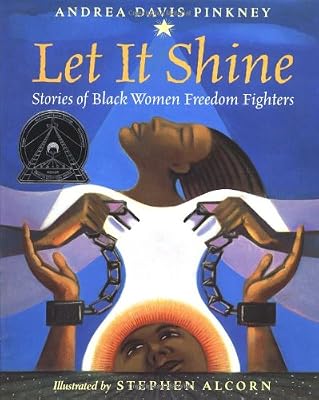 Let It Shine: Stories of Black Women Freedom Fighters