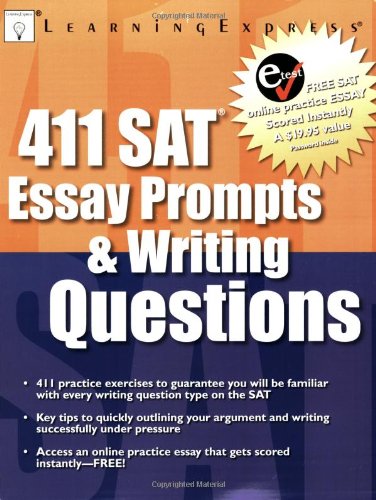 411 SAT Essay Prompts &amp; Writing Questions by LearningExpress Editors